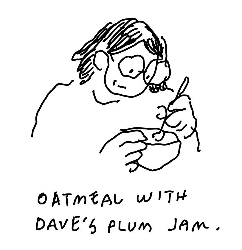 Oatmeal with Dave’s Plum Jam